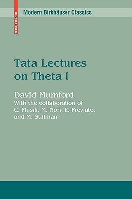 Tata Lectures on Theta I (Modern Birkhäuser Classics)