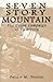 Seven Story Mountain: The Union Campaign at Vicksburg