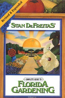 Complete Guide to Florida Gardening (Hardcover)