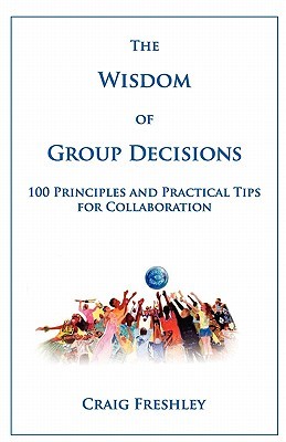 The Wisdom of Group Decisions (Hardcover)