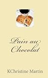 Pain au Chocolat Pain au Chocolat