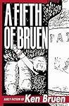 A Fifth of Bruen: Early Fiction of Ken Bruen