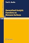 Generalized Analytic Functions on Riemann Surfaces (Lecture Notes in Mathematics, 1288)