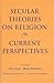 Secular Theories on Religio...