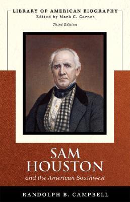 Sam Houston and the American Southwest (Library of American Biography)