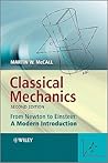 Classical Mechanics: From Newton to Einstein: A Modern Introduction Classical Mechanics: From Newton to Einstein: A Modern Introduction