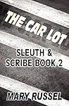 The Car Lot (Sleuth & Scribe)