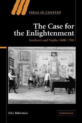 The Case for the Enlightenment: Scotland and Naples 1680 - 1760 (Paperback)