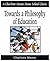 Towards a Philosophy of Education: Charlotte Mason Homeschooling Series, Vol. 6