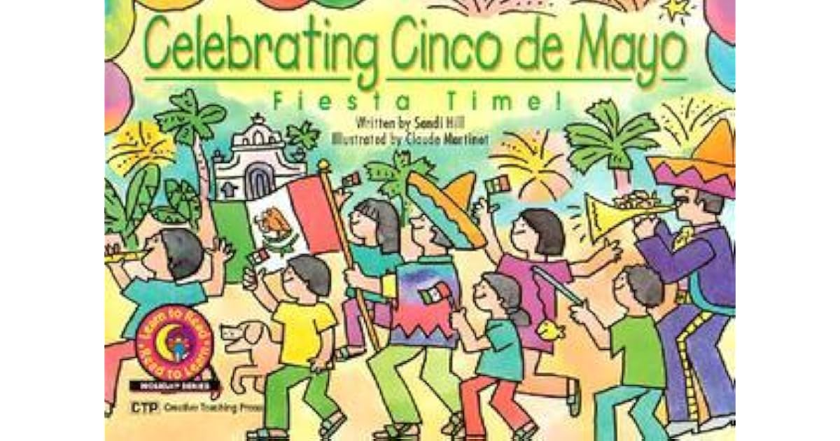 Celebrating Cinco De Mayo: Fiesta Time! by Joel Kupperstein