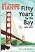 Fifty Years by the Bay: The San Francisco Giants 1958-2007
