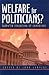 Welfare for Politicians?: T...