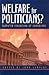Welfare for Politicians? by John Samples