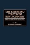 The Emerging Strategic Environment