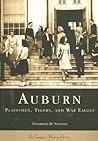 Auburn: Plainsmen, Tigers, and War Eagles (Campus History)