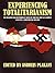 EXPERIENCING TOTALITARIANISM: THE INVASION AND OCCUPATION OF LATVIA BY THE USSR AND NAZI GERMANY 1939-1991
