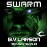 Swarm by B.V. Larson Swarm by B.V. Larson