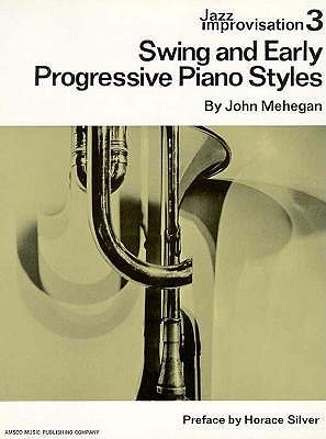 Jazz Improvisation: Swing and Early Progressive Piano Styles (Paperback)