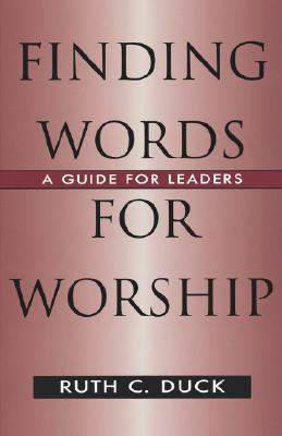 Finding Words For Worship: A Guide For Leaders (Paperback)