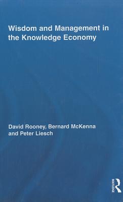 Wisdom and Management in the Knowledge Economy (Routledge Research in Strategic Management)