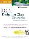 DCN: Designing Cisco Networks DCN: Designing Cisco Networks