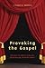 Provoking the Gospel by Richard W. Swanson
