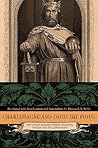 Charlemagne and Louis the Pious: Lives by Einhard, Notker, Ermoldus, Thegan, and the Astronomer