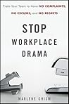 Stop Workplace Drama by Marlene Chism