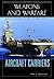 Aircraft Carriers: An Illustrated History of Their Impact (Weapons and Warfare)
