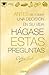 Hagase Estas Preguntas
