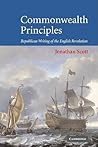Commonwealth Principles: Republican Writing of the English Revolution (Volume 0)