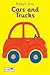 Cars and Trucks (First Picture Word Books)