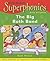 Superphonics Green Storybook: Big Bath Band (Superphonics) (Superphonics Green Storybooks)