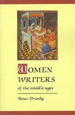 Women Writers of the Middle Ages: A Critical Study of Texts from Perpetua {203} to Marguerite Porete {1310} (Paperback)