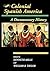 Colonial Spanish America by Kenneth Mills