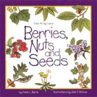 Berries, Nuts, and Seeds (Young Naturalist Field Guides)