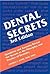 Dental Secrets