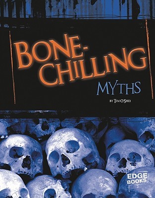 Bone-Chilling Myths (Scary Stories)