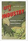 City of Industry: Genealogies of Power in Southern California