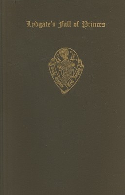 Lydgate's Fall of Princes Vol. II (Early English Text Society Extra Series)