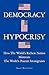 Democracy Hypocrisy: How th...