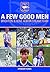 A Few Good Men: Brighton an...