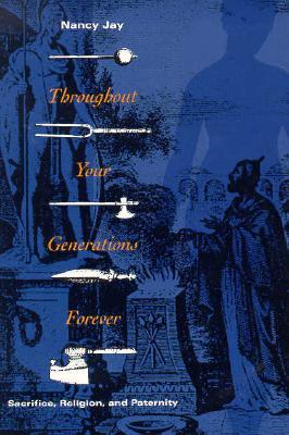 Throughout Your Generations Forever: Sacrifice, Religion, and Paternity (Paperback)