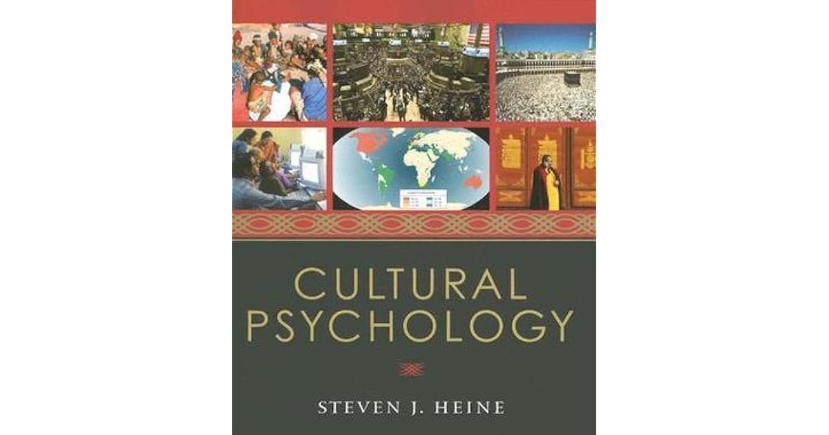 Cultural Psychology by Steven J. Heine