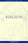On Bergson (Wadsworth Philosophers Series)