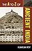 The to Z of Ancient India by Kumkum Roy