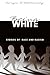 Being White: Stories of Race and Racism