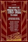 You Must Be This Tall to Ride by B.J. Hollars