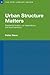 Urban Structure Matters: Residential Location, Car Dependence and Travel Behaviour (RTPI Library Series)