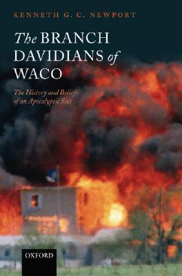 The Branch Davidians of Waco: The History and Beliefs of an Apocalyptic Sect (Hardcover)
